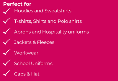 Embroidery is perfect hoodies, sweatshirts, T-shirts, polo shirts, workwear, aprons